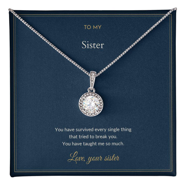 To My Sister Necklace - You Have Survived Every Single Thing, from Your Sister