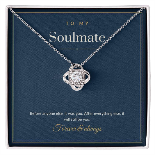 To My Soulmate Necklace - Before Anyone Else, It Was You