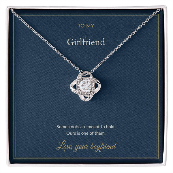 To My Girlfriend Necklace - Some Knots Are Meant To Hold