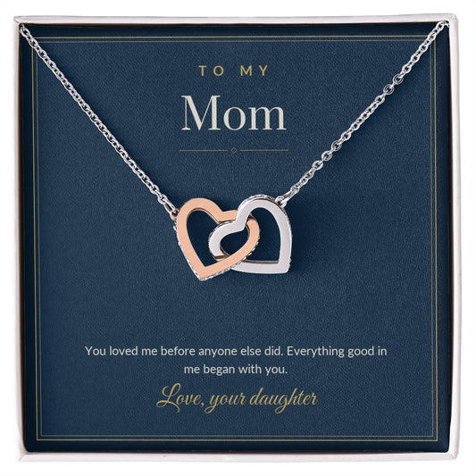 To My Mom Necklace - You Loved Me First, Gift from Daughter