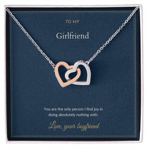 To My Girlfriend Necklace - The Only Person I Find Joy In Doing Nothing With