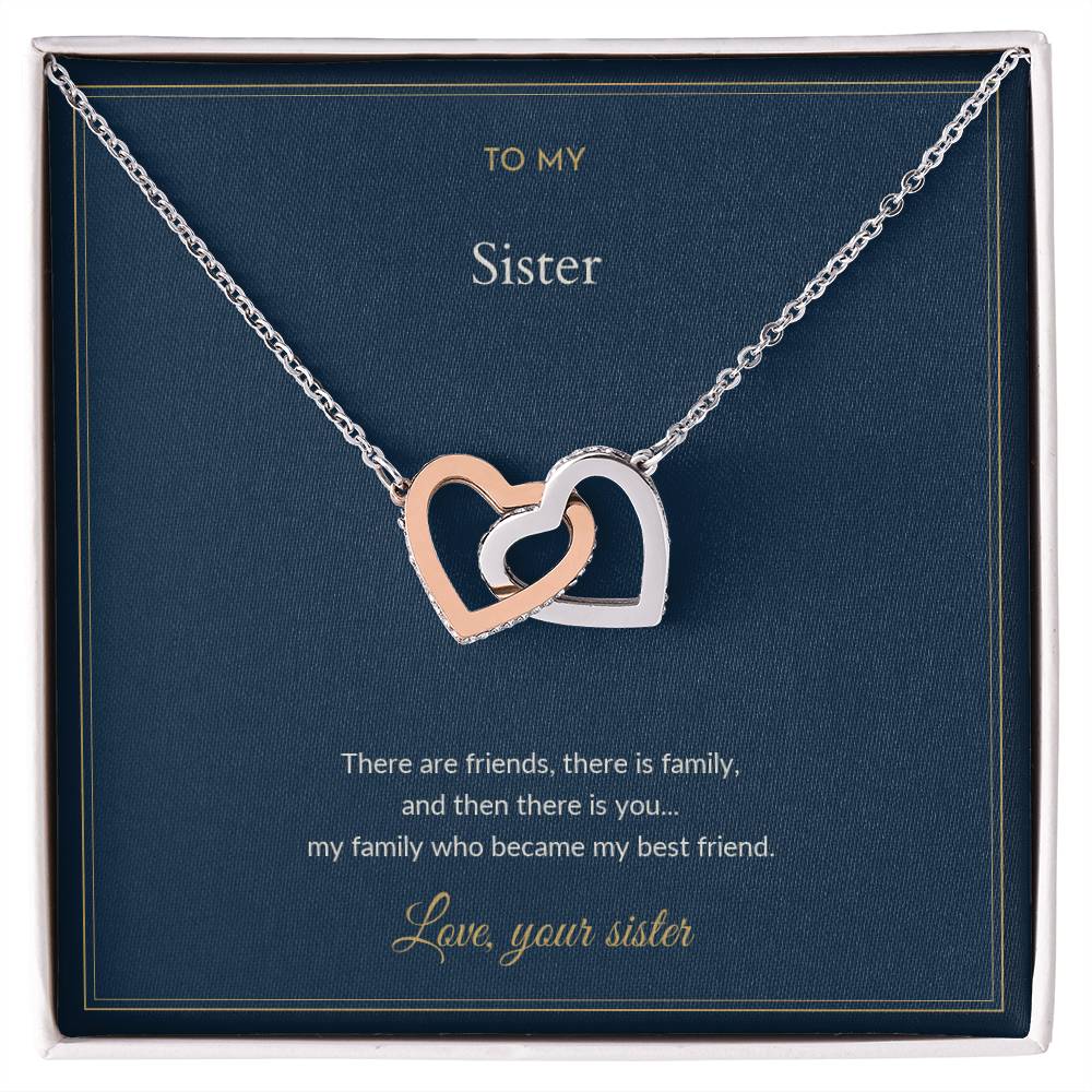 To My Sister Necklace - My Family Who Became My Best Friend