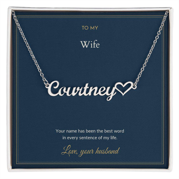 To My Wife Necklace - The Best Word In Every Sentence, from Husband