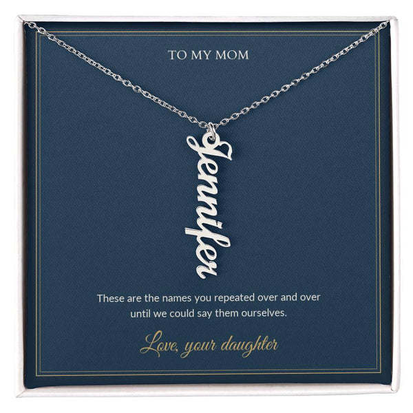To My Mom Necklace - The Names You Repeated Over And Over, from Your Daughter