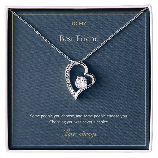To My Best Friend Necklace - Choosing You Was Never a Choice