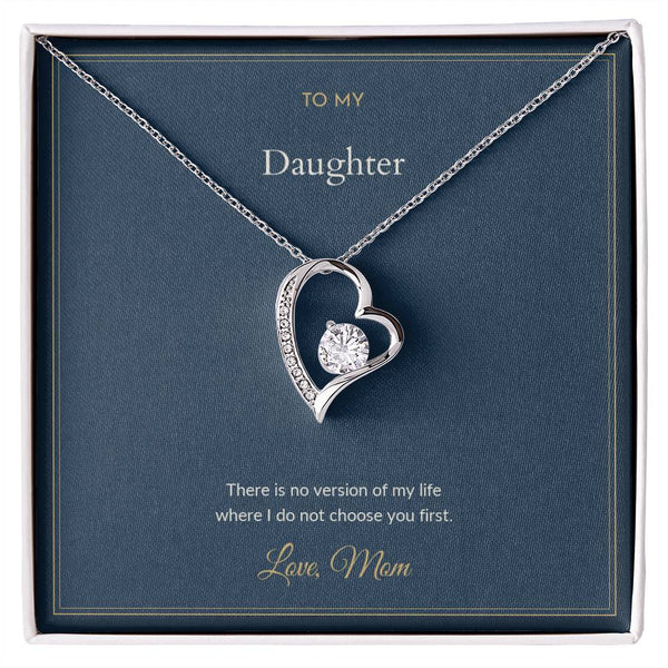 To My Daughter Necklace - I Would Always Choose You First, from Mom