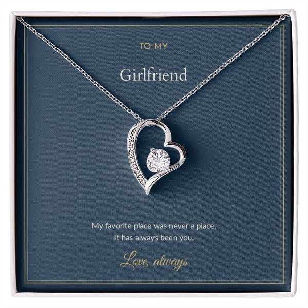 To My Girlfriend Necklace - My Favorite Place Was Never A Place